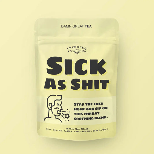 Sick as Shit Tea