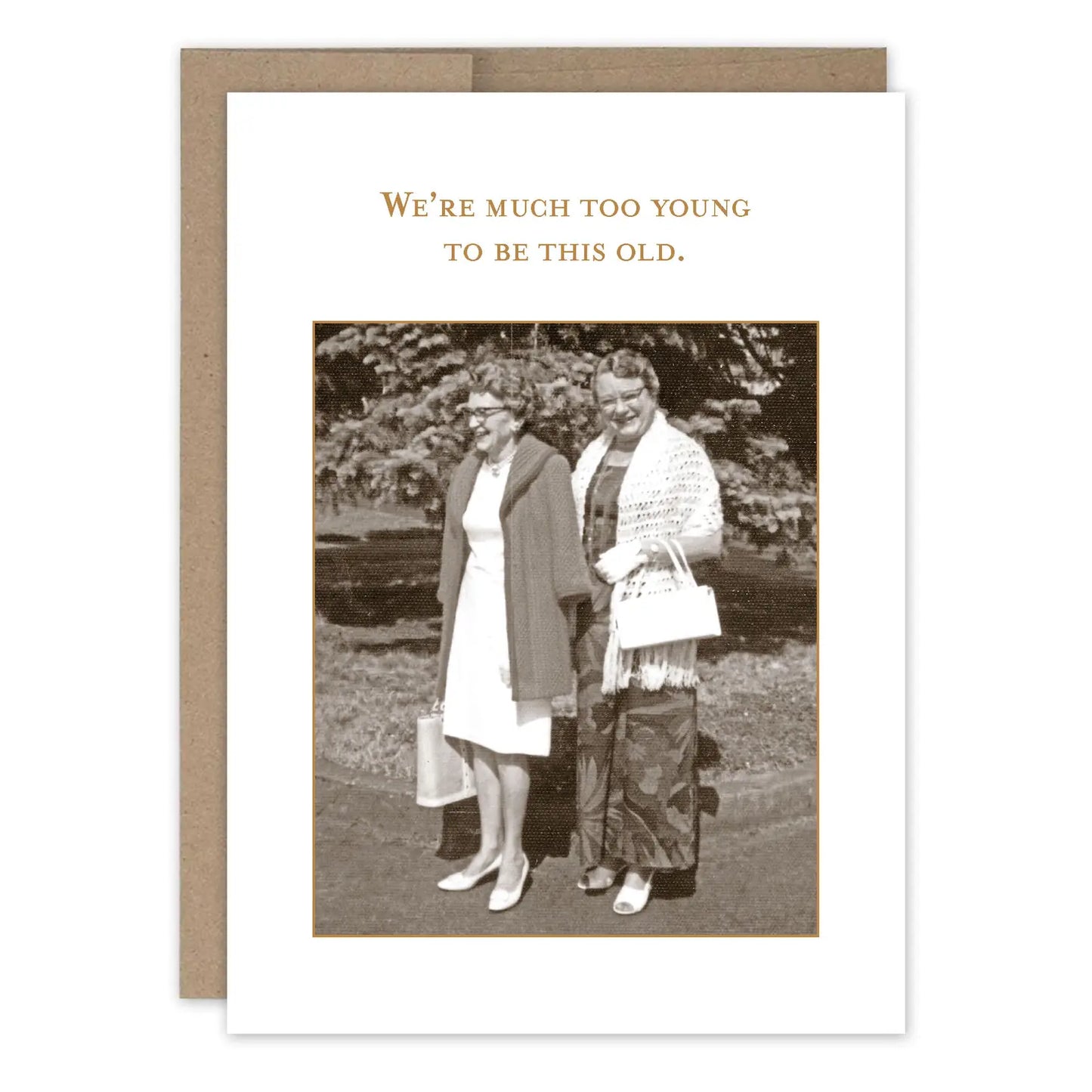 Too Young To Be Old Birthday Card 