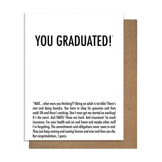 Graduated Why- Graduation Card