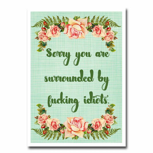Surrounded By Idiots Blank Greeting Card