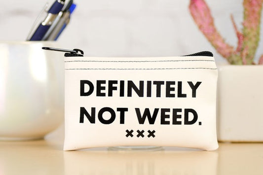 Definitely Not Weed Coin Purse