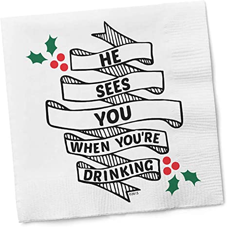 He Sees You When Your Drinking Beverage Napkins.
