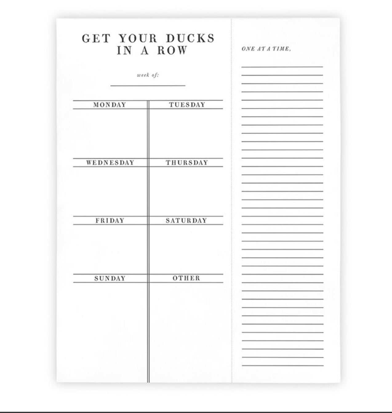 Get Your Ducks In A Row  - Weekly List Pad -