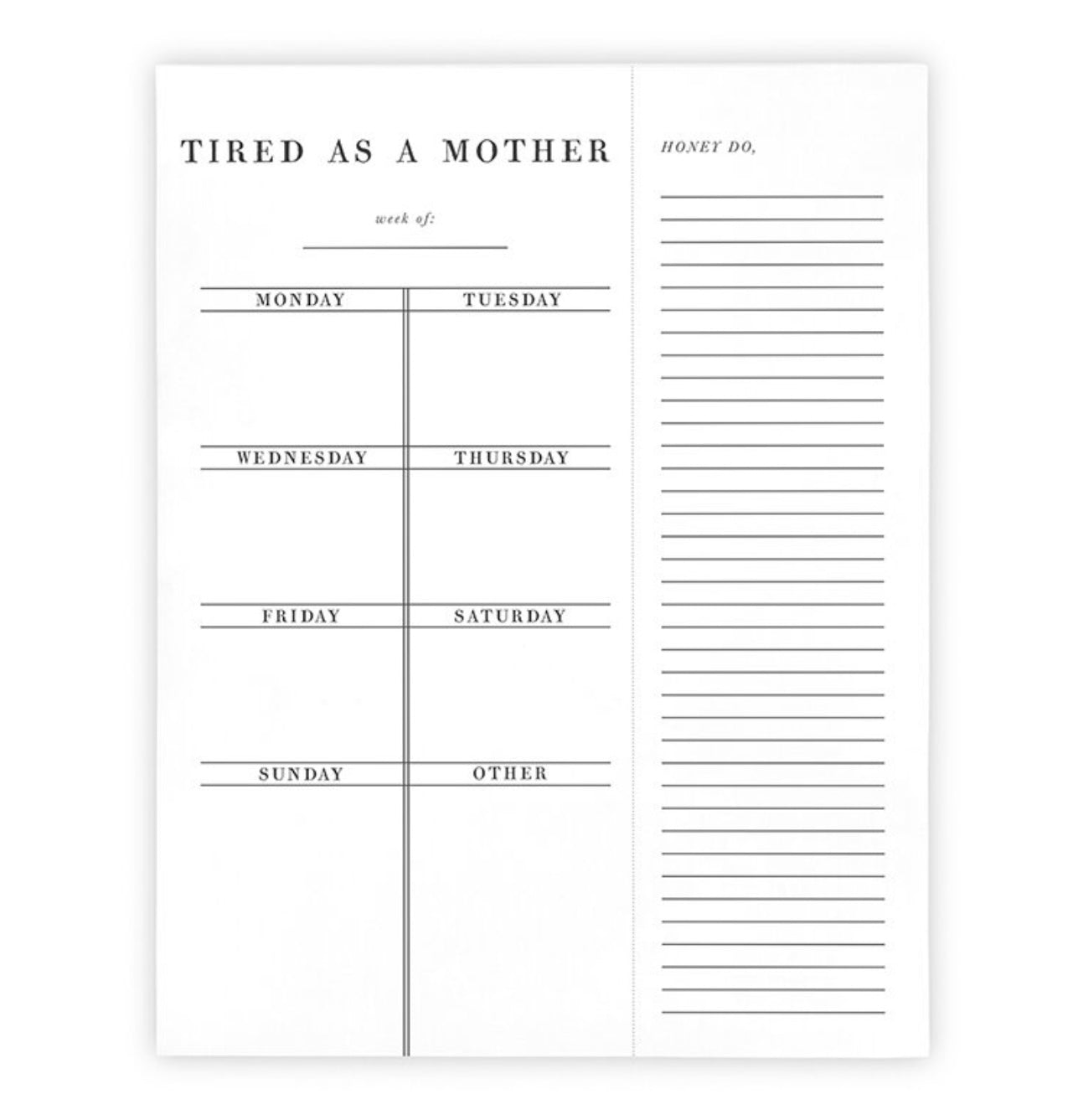 Tired as a Mother  - Weekly List Pad