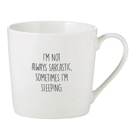 Not Always Sarcastic Coffee Mug